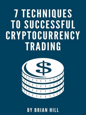 cover image of 7 Techniques to Successful Cryptocurrency Trading